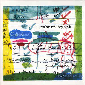 ROBERT WYATT - CUCKOOLAND ( 12