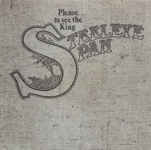 Load image into Gallery viewer, Steeleye Span ‎– Please To See The King