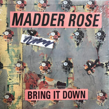 Load image into Gallery viewer, Madder Rose ‎– Bring It Down