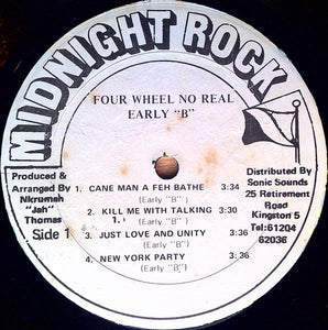 EARLY B - FOUR WHEEL NO REAL ( 12" RECORD )