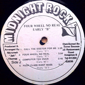 EARLY B - FOUR WHEEL NO REAL ( 12" RECORD )