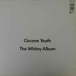 Ciccone Youth ‎– The Whitey Album