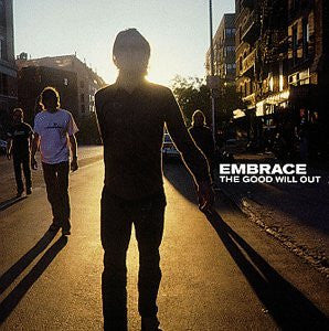 Embrace ‎– The Good Will Out