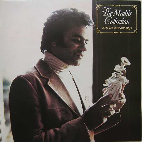Johnny Mathis – The Mathis Collection (40 Of My Favourite Songs)