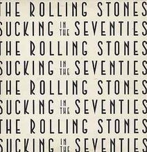 Load image into Gallery viewer, The Rolling Stones – Sucking In The Seventies