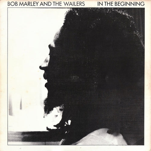 Bob Marley And The Wailers* - In The Beginning (LP, Comp)