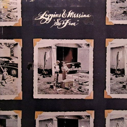 Loggins & Messina* – So Fine