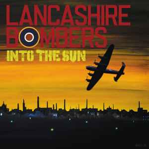 Lancashire Bombers - Into The Sun (LP, Album, Ltd, Num)