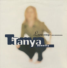 Load image into Gallery viewer, Tanya Donelly – Lovesongs For Underdogs