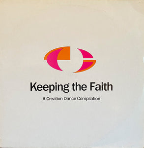 Various – Keeping The Faith - A Creation Dance Compilation