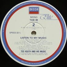 Load image into Gallery viewer, Ted Heath And His Music ‎– Listen To My Music