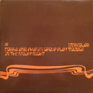 Stereolab – Cobra And Phases Group Play Voltage In The Milky Night