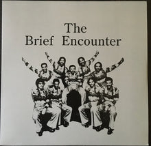 Load image into Gallery viewer, The Brief Encounter* ‎– The Brief Encounter