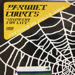 Parquet Courts – Sympathy For Life
