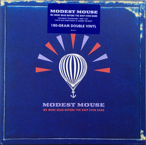 Modest Mouse – We Were Dead Before The Ship Even Sank