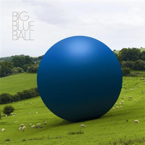 BIG BLUE BALL - BIG BLUE BALL ( 12