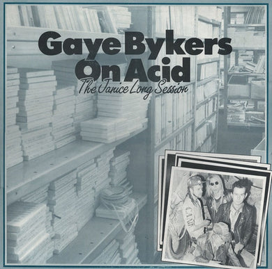 Gaye Bykers On Acid ‎– The Janice Long Session