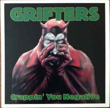 Load image into Gallery viewer, Grifters ‎– Crappin&#39; You Negative