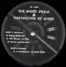 Load image into Gallery viewer, The Speed Freak ‎– Destruction By Speed