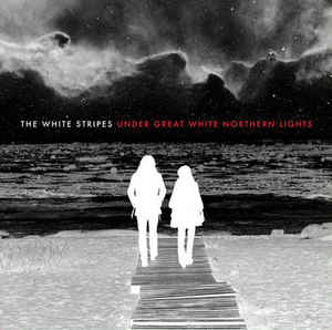 THE WHITE STRIPES - UNDER GREAT WHITE NORTHERN LIGHTS ( 12