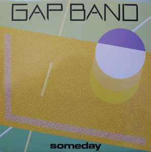 Gap Band* ‎– Someday