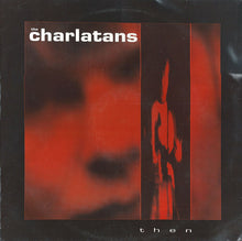 Load image into Gallery viewer, The Charlatans ‎– Then