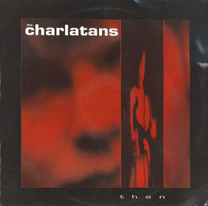 The Charlatans ‎– Then