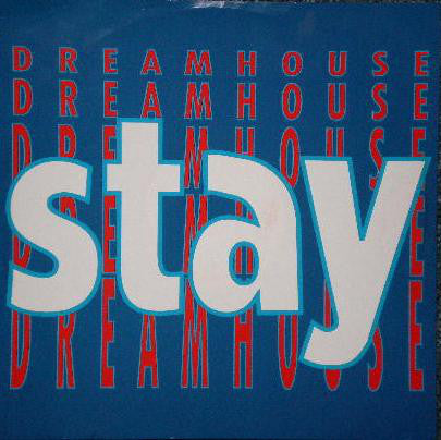 Dreamhouse* ‎– Stay
