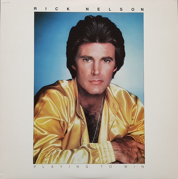 Rick Nelson* – Playing To Win