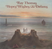 Load image into Gallery viewer, Ray Thomas – Hopes Wishes &amp; Dreams