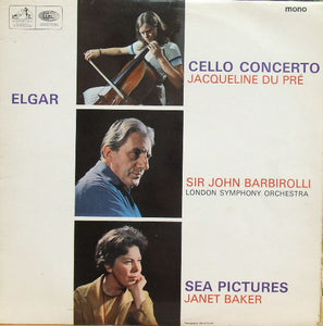 Elgar*, Jacqueline du Pré, Sir John Barbirolli, London Symphony Orchestra*, Janet Baker – Cello Concerto / Sea Pictures