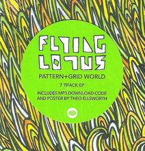 Load image into Gallery viewer, FLYING LOTUS - PATTERN+GRID WORLD ( 12&quot; MAXI SINGLE )