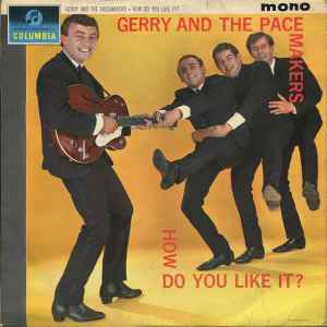 Gerry And The Pacemakers* - How Do You Like It? (LP, Album, Mono)