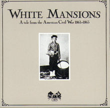 Load image into Gallery viewer, Various - White Mansions A Tale From The American Civil War 1861-1865 (LP, Album)