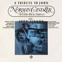 Load image into Gallery viewer, Norman Candler And His Magic Strings – A Tribute To John (Norman Candler And The Magic Strings Play John Lennon)
