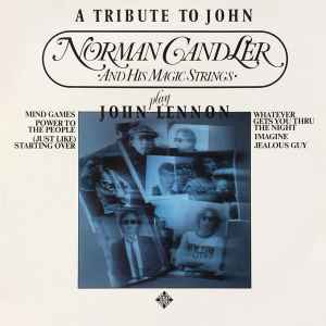 Norman Candler And His Magic Strings – A Tribute To John (Norman Candler And The Magic Strings Play John Lennon)