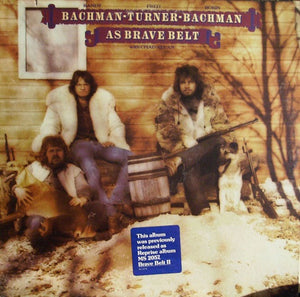 Randy Bachman - Fred Turner - Robin Bachman With Chad Allan – As Brave Belt