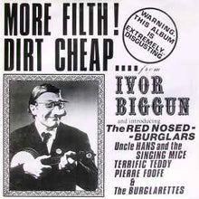Load image into Gallery viewer, Ivor Biggun And Introducing The Red Nosed - Burglars* – More Filth ! Dirt Cheap