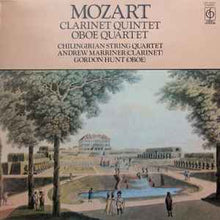 Load image into Gallery viewer, Mozart* / Chilingirian String Quartet, Andrew Marriner, Gordon Hunt – Clarinet Quintet, Oboe Quartet