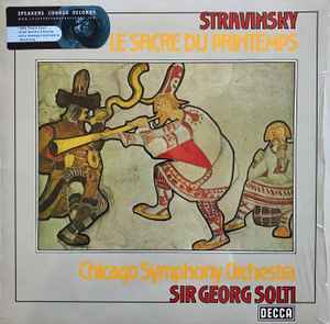 Stravinsky* / Chicago Symphony Orchestra* / Sir Georg Solti* – Le Sacre Du Printemps