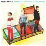 YOUNG KNIVES - ORNAMENTS FROM THE SILVER ARCADE ( 12" RECORD )