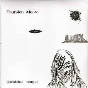 THURSTON MOORE - DEMOLISHED THOUGHTS ( 12
