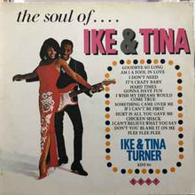 Load image into Gallery viewer, Ike &amp; Tina Turner – The Soul Of Ike &amp; Tina