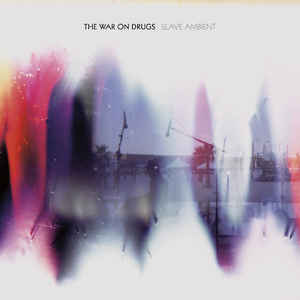 THE WAR ON DRUGS - SLAVE AMBIENT ( 12