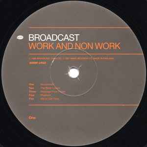 Broadcast – Work And Non Work