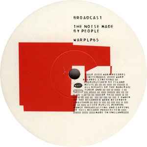 Broadcast – The Noise Made By People