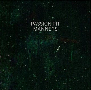 Passion Pit – Manners