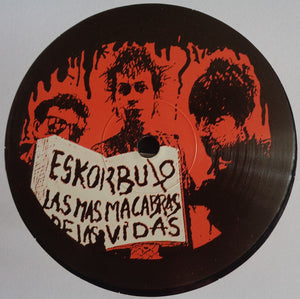 Eskorbuto - Las Mas Macabras De Las Vidas (LP ALBUM)