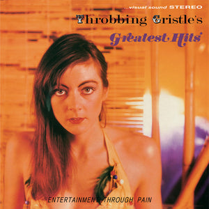 Throbbing Gristle – Throbbing Gristle's Greatest Hits (Entertainment Through Pain)