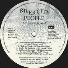 Load image into Gallery viewer, River City People ‎– Say Something Good